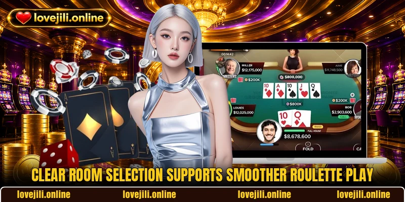 Clear room selection supports smoother roulette play Clear room selection supports smoother roulette play