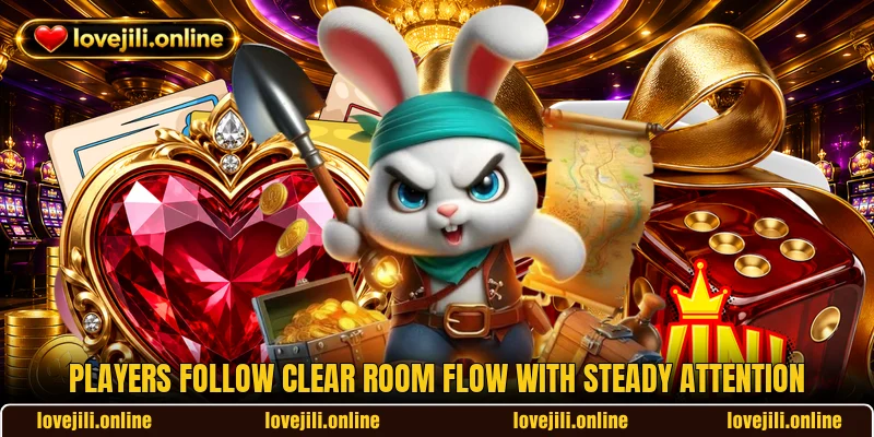 Players follow clear room flow with steady attention