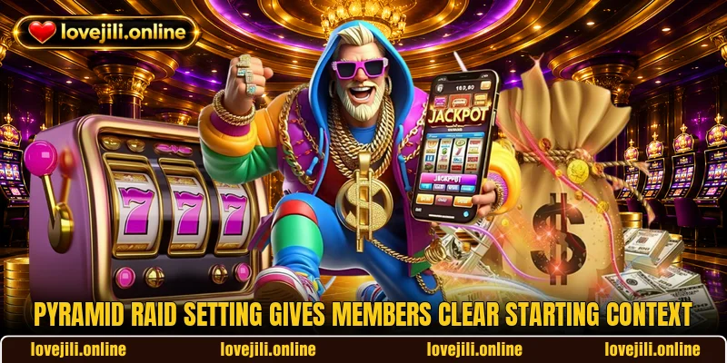 Pyramid Raid setting gives members clear starting context