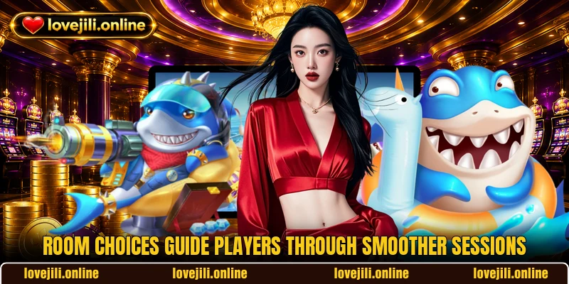 Room choices guide players through smoother sessions