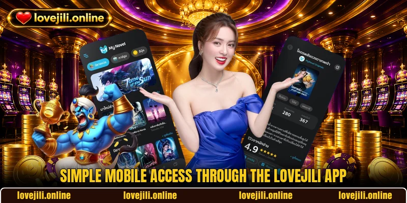 Simple mobile access through the LOVEJILI app